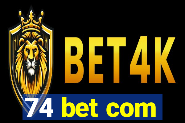 74 bet com